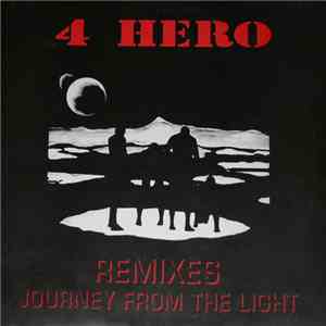 4 Hero - Journey From The Light Remixes