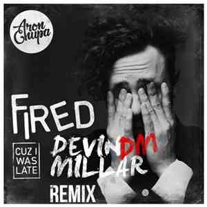 Aronchupa - Fired Cuz I Was Late (Devin Millar Remix)