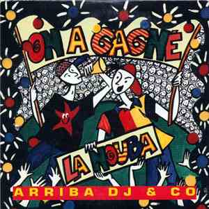 Arriba DJ & Co - On A Gagné