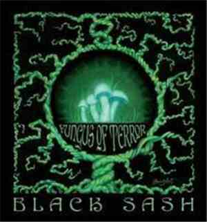 Black Sash - Fungus Of Terror