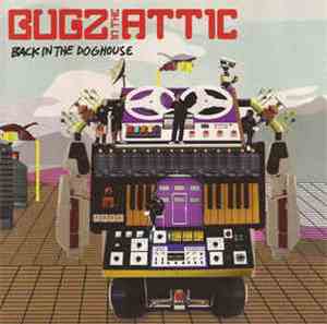 Bugz In The Attic - Back In The Doghouse