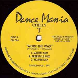 Chilly T - Work The Wax