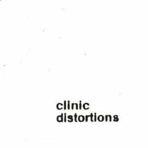 Clinic - Distortions