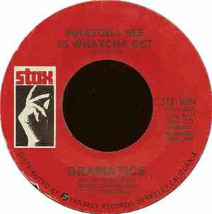 Dramatics - Whatcha See Is Whatcha Get / Get Up And Get Down