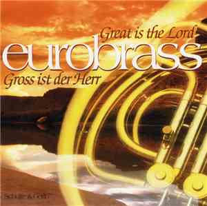 Eurobrass - Groß Ist Der Herr • Great Is The Lord