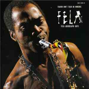Fela Anikulapo Kuti - Teacher, Don’t Teach Me Nonsense