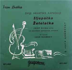 Fran Lhotka - Dvije Hrvatske Rapsodije