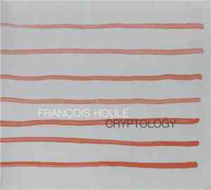François Houle - Cryptology