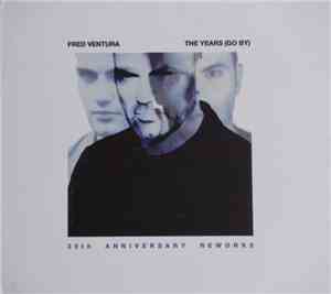 Fred Ventura - The Years (Go By) 30th Anniversary Reworks