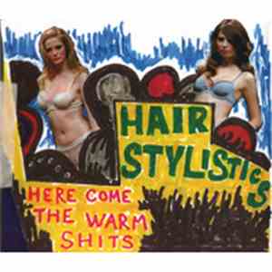 Hair Stylistics - Here Come The Warm Shits