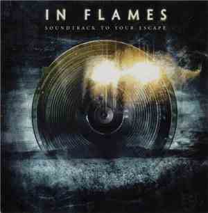 In Flames - Soundtrack To Your Escape