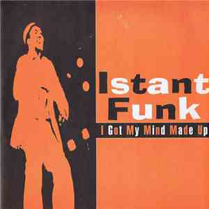 Instant Funk / Skyy - I Got My Mind Made Up / Call Me