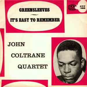 John Coltrane Quartet - Greensleeves / It's Easy To Remember
