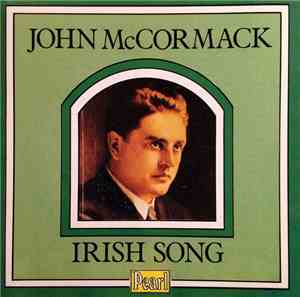 John McCormack  - Irish Song