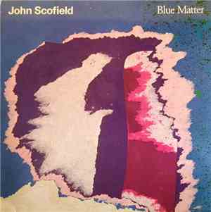 John Scofield - Blue Matter