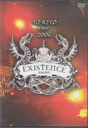 Kirito - Tour 2006 Existence Proof