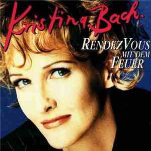Kristina Bach - RendezVous mit dem Feuer