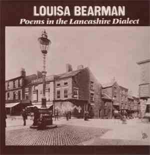 Louisa Bearman - Poems In The Lancashire Dialect