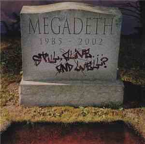 Megadeth - Still, Alive... And Well?