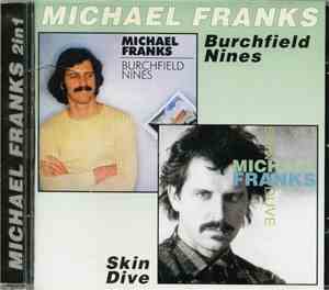 Michael Franks - Burchfield Nines / Skin Dive