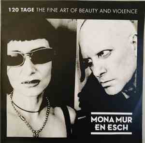 Mona Mur, En Esch - 120 Tage (The Fine Art Of Beauty And Violence)