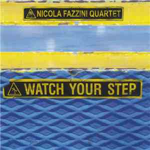 Nicola Fazzini Quartet - Watch Your Step