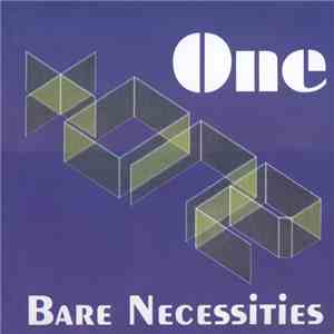 +One - Bare Necessities