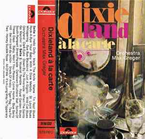 Orchestra Max Greger - Dixieland À La Carte