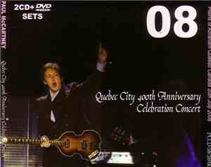 Paul McCartney - Quebec City 400th Anniversary Celebration Concert