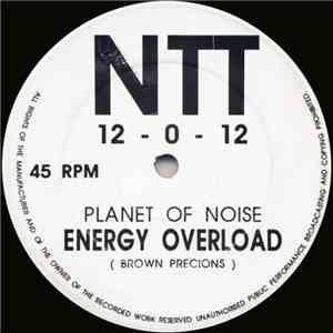 Planet Of Noise / Unit 47 - Energy Overload / Eee Yeah