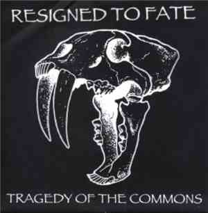 Resigned To Fate - Tragedy Of The Commons