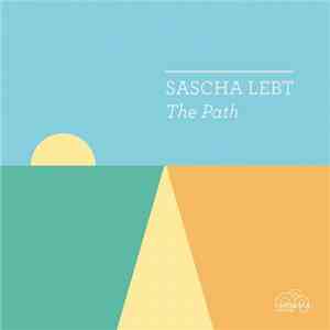 Sascha Lebt - The Path