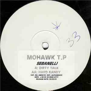 Sebanelli - Dirty Talk / Hard Kandy