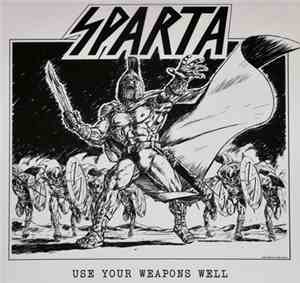 Sparta  - Use Your Weapons Well