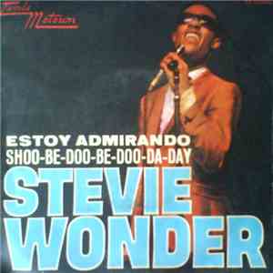 Stevie Wonder - Estoy Admirando / Shoo-Be-Doo-Be-Doo-Da-Day