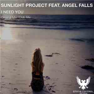 Sunlight Project Feat. Angel Falls  - I Need You