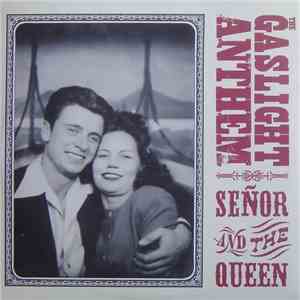 The Gaslight Anthem - Señor And The Queen