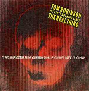Tom Robinson - (It Ain't Nothing Like) The Real Thing