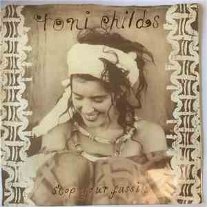 Toni Childs - Stop Your Fussin'