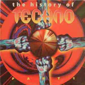 Various - The History Of Techno Part 1