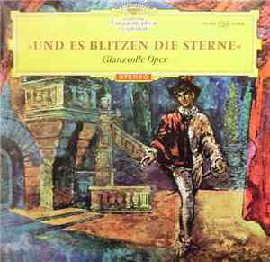 Various - Und Es Blitzen Die Sterne - Glanzvolle Oper