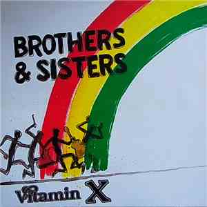 Vitamin X  - Brothers & Sisters