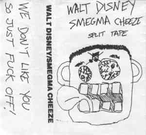 Walt Disney  / Smegma Cheeze - Split Tape