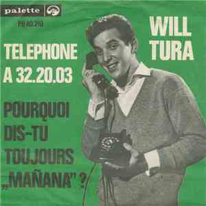 Will Tura - Téléphone A 32.20.03 / Pourquoi Dis-Tu Toujours 