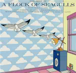 A Flock Of Seagulls - The Best Of A Flock Of Seagulls