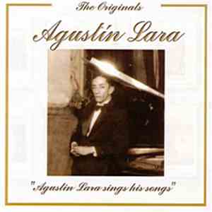 Agustin Lara - Sings His Songs