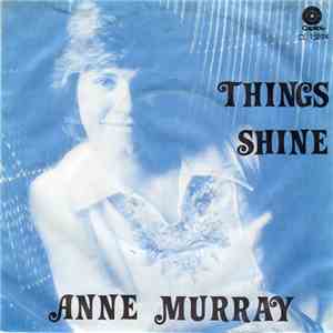 Anne Murray - Things / Shine