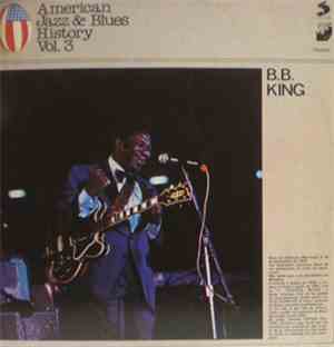 B.B. King - American Jazz & Blues History Vol.3