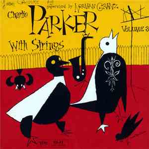 Charlie Parker - Bird On Verve - Volume 3 (With Strings)