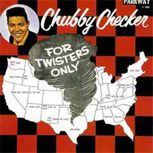 Chubby Checker - For Twisters Only